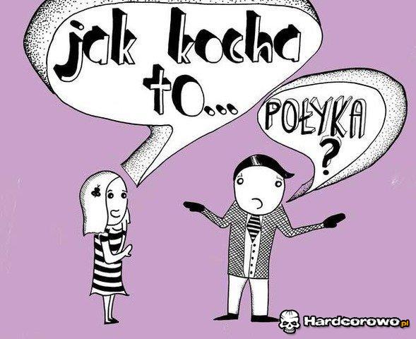 Jak kocha to... - 1