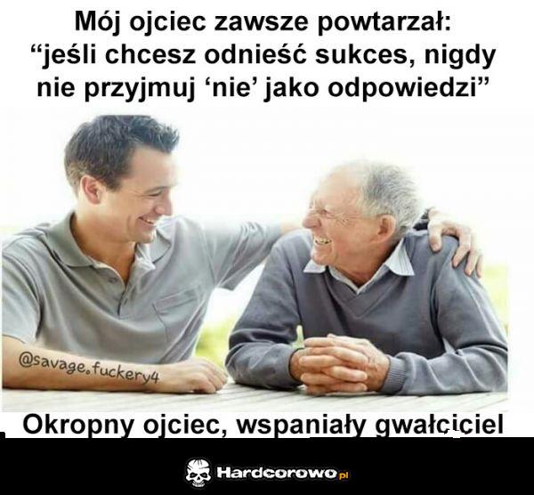 Mój ojciec powtarzał - 1