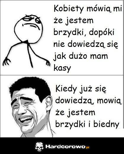 Kobiety mówią mi że jestem brzydki  - 1