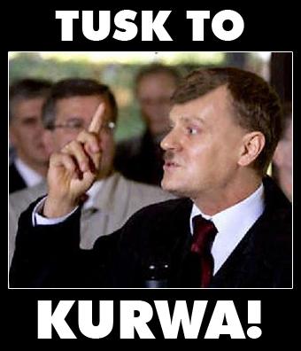 Tusk to KURWA! - 1