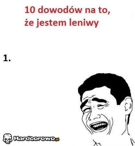 10 dowodów na to że jestem leniwy  - 1