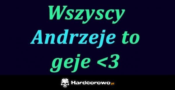Wszyscy Andrzeje to geje - 1
