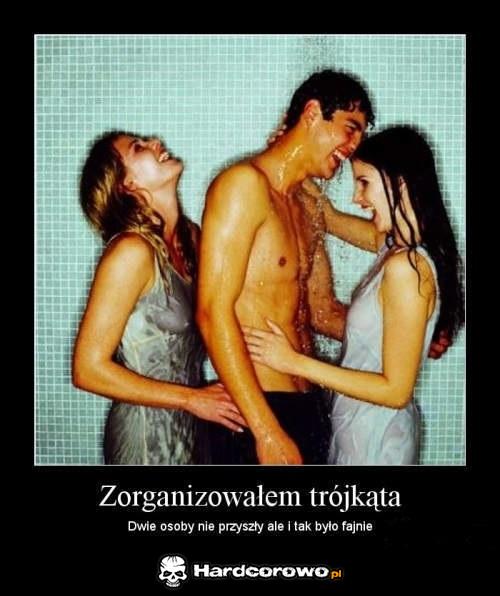 Zorganizowałem trójkąta - 1