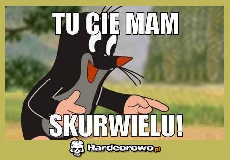 Tu cię mam - 1