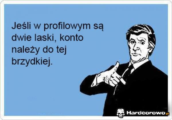 Jeśli w profilowym są dwie laski - 1