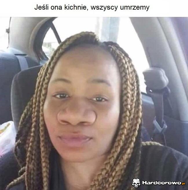 Jeśli ona kichnie - 1