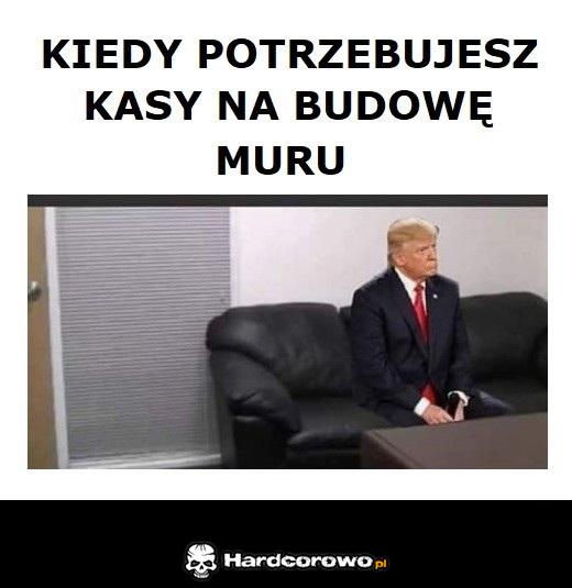 Kiedy potrzebujesz kasy na budowę muru - 1