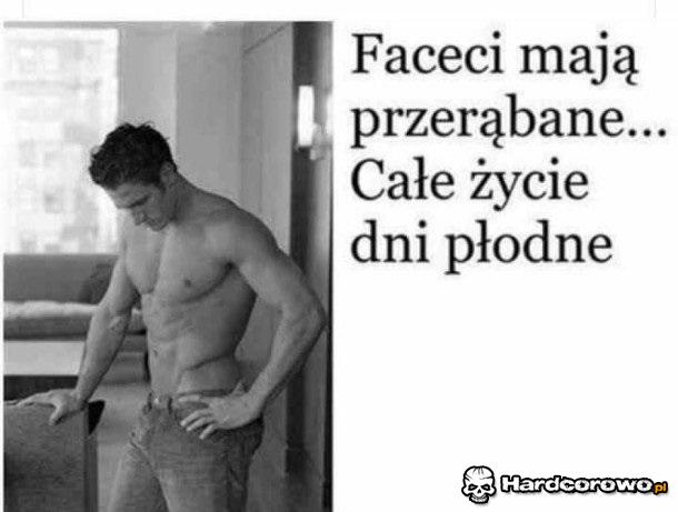 Faceci mają przerąbane - 1