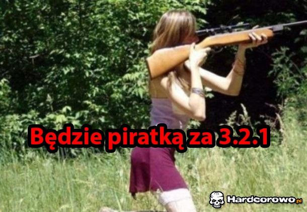 Będzie piratką za 3.2 - 1