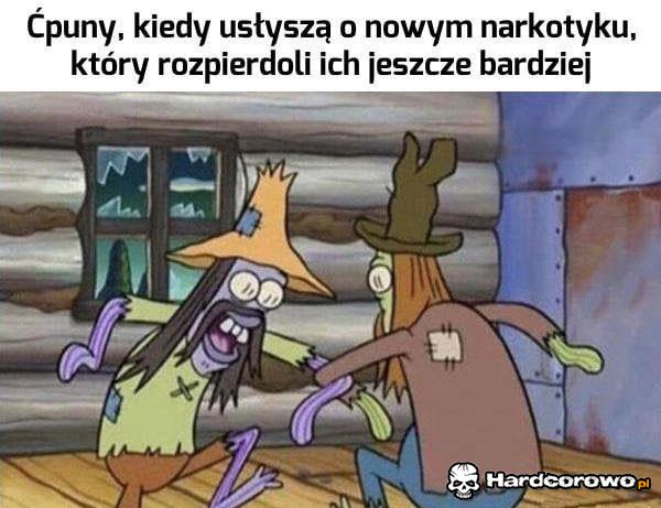 Ćpuny się cieszą - 1