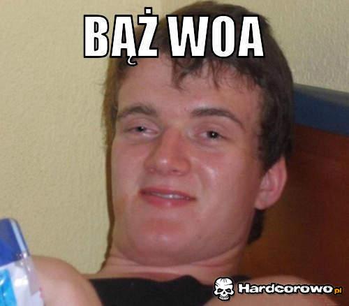 Bąż Woa - 1
