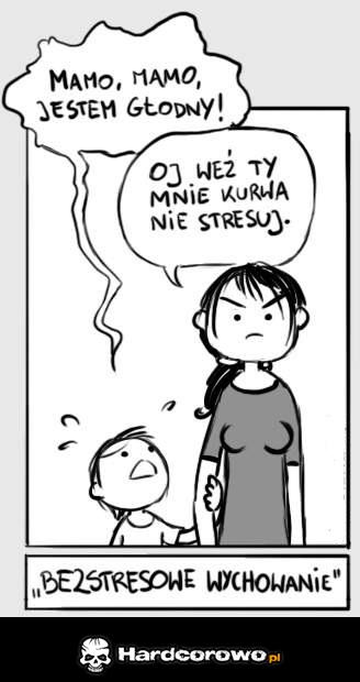 Bezstresowe wychowanie - 1