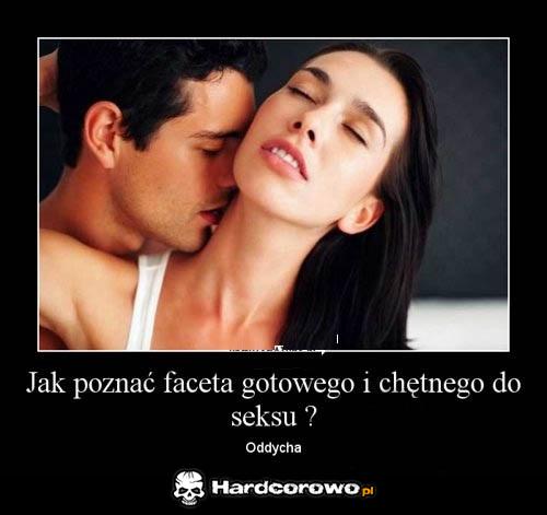 Jak poznać gotowego faceta i chętnego do seksu? - 1