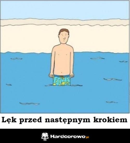 Lęk przed następnym krokiem  - 1