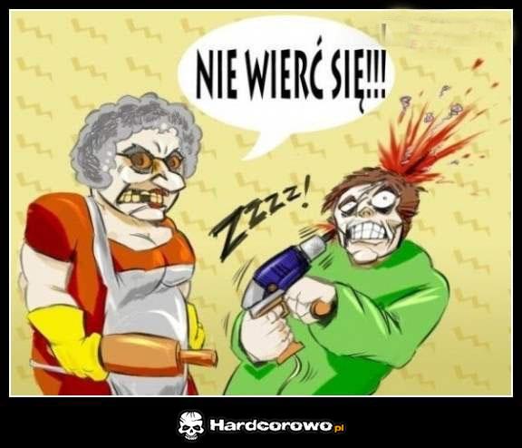 Nie wierć się - 1