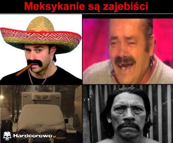 Meksykanie są zajebiści - 1