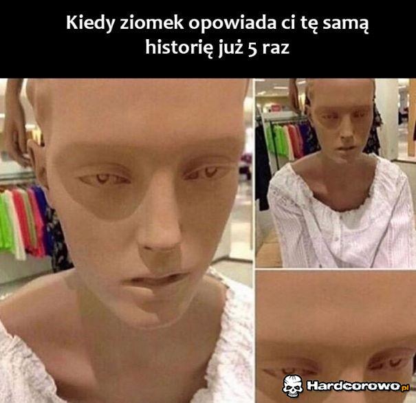 Kiedy ziomek opowiada ci tę samą historię już 5 raz - 1