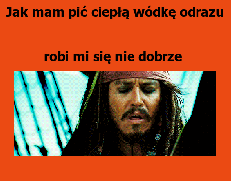 Jak mam pić ciepłą wódkę  - 1