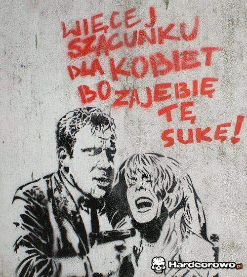 Więcej szacunku dla kobiet - 1