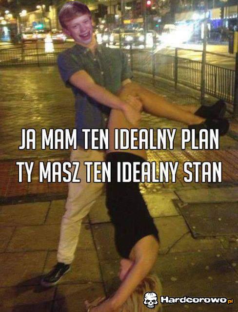Ja mam ten idealny plan  - 1