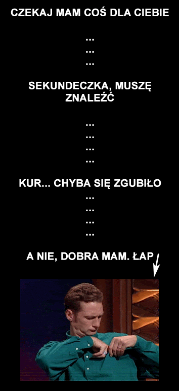 Czekaj mam coś dla ciebie - 1