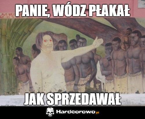 Wódz płakał jak sprzedawał - 1