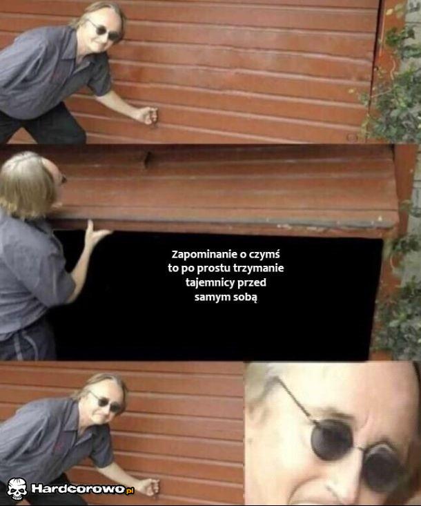Zapominanie o czymś - 1