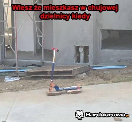 Chujowa dzielnica - 1