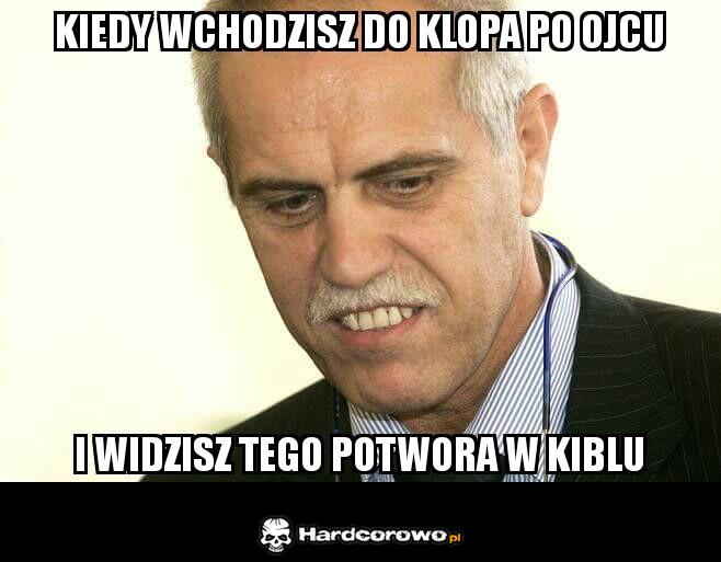 Kiedy wchodzisz do klopa po ojcu - 1