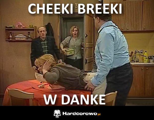 Cheeki breeki - 1