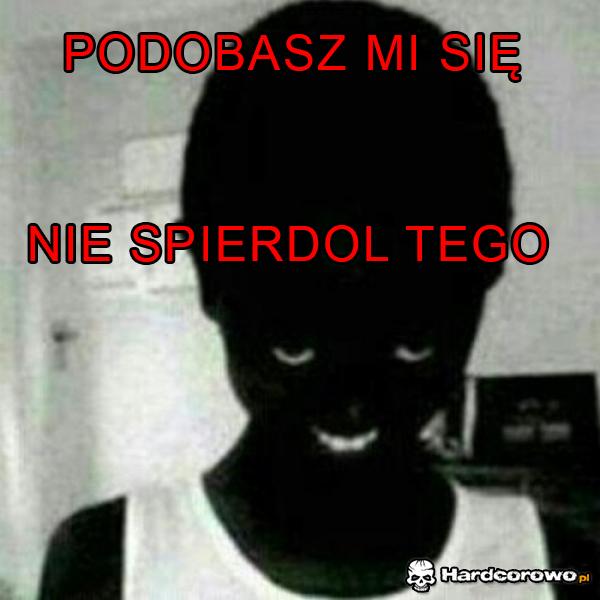 Podobasz mi się  - 1