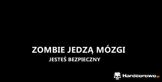 Zombie jedzą mózgi - 1