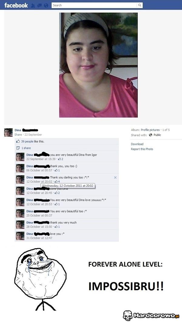 Najwyższy level: Forever alone - 1