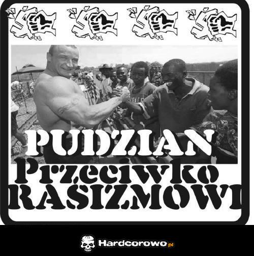 Pudzian przeciwko rasizmowi - 1