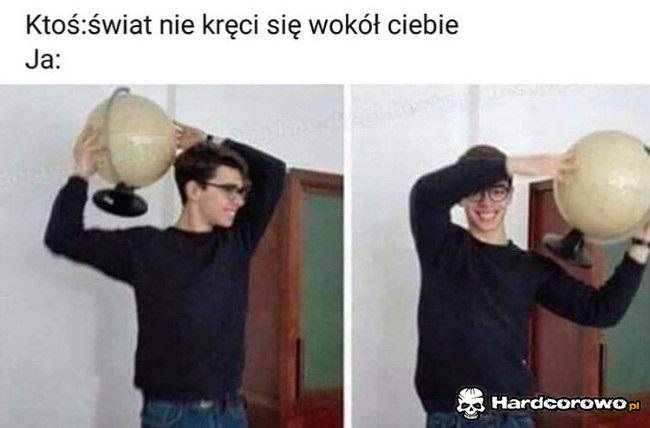 Świat się kręci wokół mnie - 1