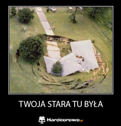 Twoja stara tu była - 1
