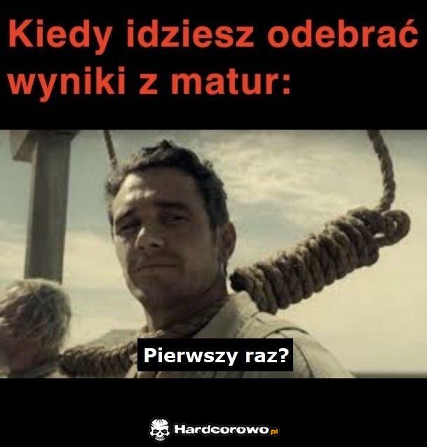 Kiedy idziesz odebrać wyniki z matur - 1