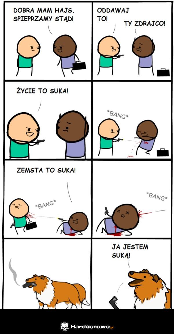 Życie to suka - 1