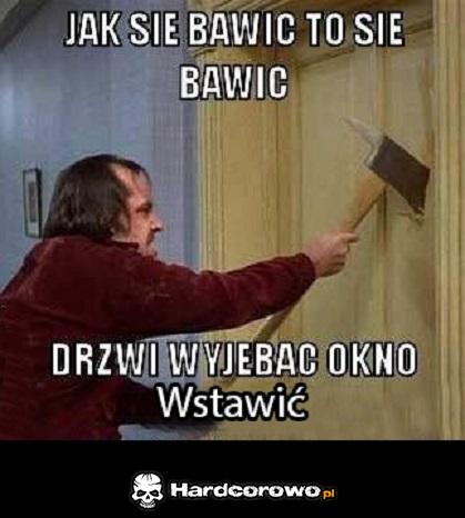 Jak się bawić to się bawić  - 1