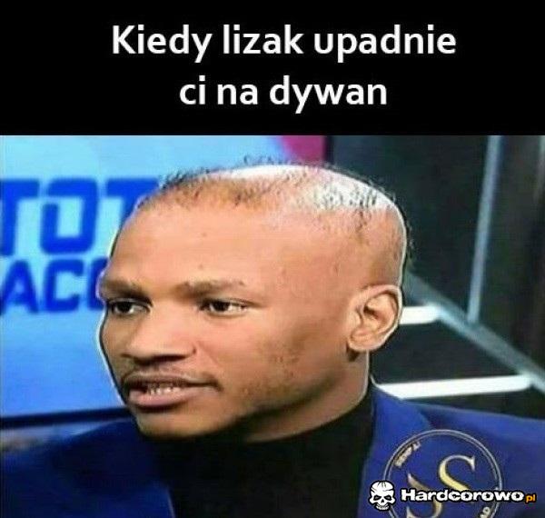 Kiedy lizak upadnie Ci na dywan - 1