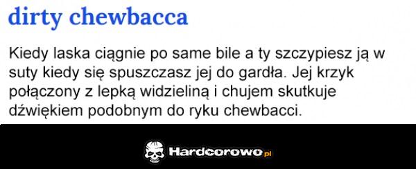 Dirty chewbacca - 1