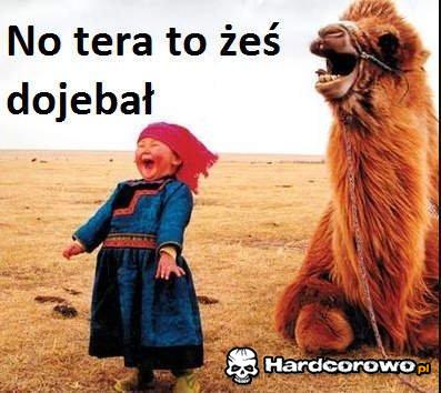 No tera to żeś dojebał - 1