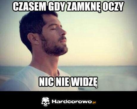 Czasem gdy zamknę oczy - 1