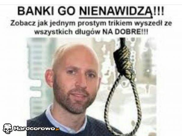 Banki go nienawidzą - 1
