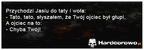 Przychodzi Jasiu do taty i woła - 1