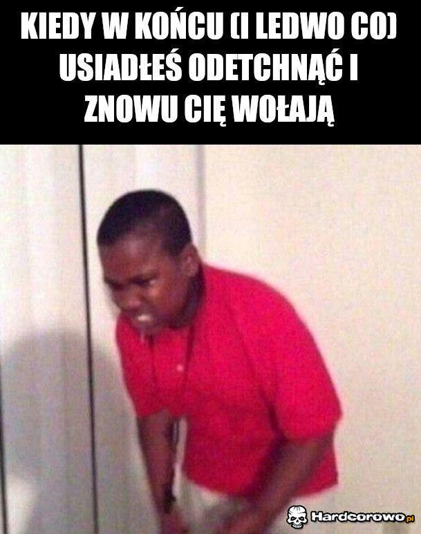 Kiedy ledwo usiadłeś - 1