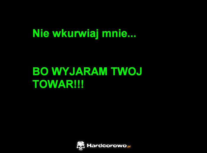 Nie wkurwiaj - 1