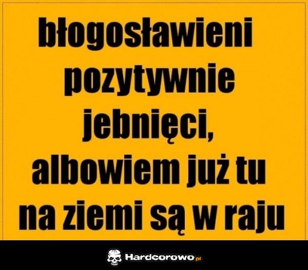 Błogosławieni jebnięci - 1