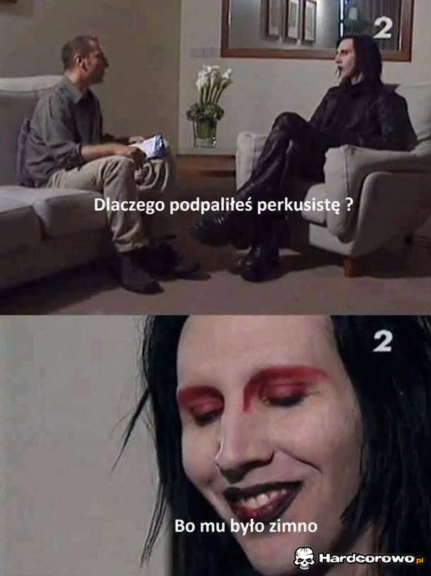 Dlaczego podpaliłeś perkusistę? - 1