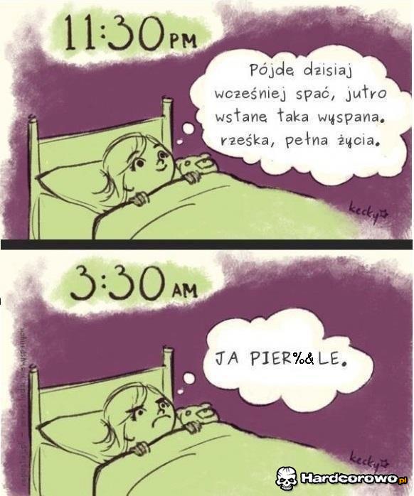 Pójdę dzisiaj wcześniej spać - 1